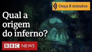 Qual a origem do inferno no cristianismo e em outras religiões