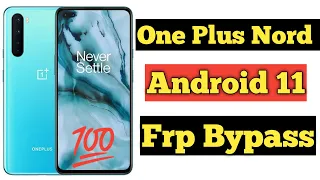 OnePlus Nord Frp Bypass | OnePlus Nord Android 11 Frp Bypass 2022