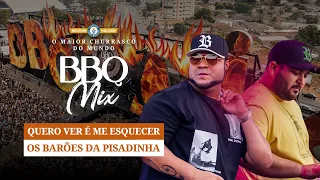 Os Barões da Pisadinha - Quero ver é me esquecer - BBQ Mix 2022 Goiânia