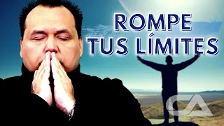 ROMPE TUS LIMITES Y VIVE PLENAMENTE. - Carlos Arco