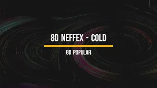 8D Neffex - Cold | 8D Popular | 8D Songs | 8D