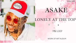 Asake   Lonely At The Top Music Lyrics -  1 hr loop