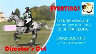 CCI 4* Long cross country - Director's Cut; Blenheim Palace International Horse Trials 2022
