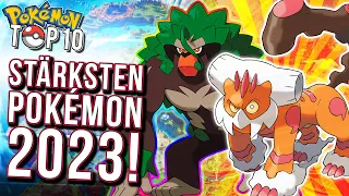 Die 10 STÄRKSTEN Pokémon in 2023!