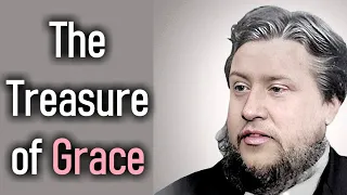 The Treasure of Grace - Charles Spurgeon Audio Sermons