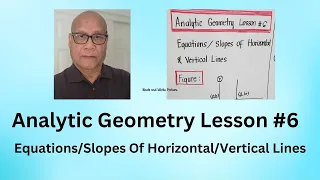 Analytic Geometry Lesson #6 __Equations/Slopes  Horizontal & Vertical Lines @ProfDavidJDelosReyes