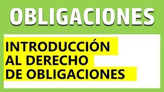 Introducción al Derecho de Obligaciones - CLASE DE REPASO - Conceptos Iniciales