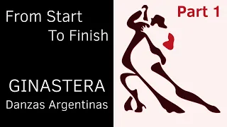 From Start To Finish - Ginastera. Danzas Argentinas - Part 1