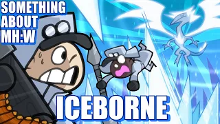Something About Monster Hunter World: Iceborne ANIMATED (Loud Sound Warning) ❄️🐟