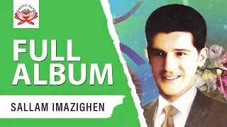 Sallam Imazighen - Agham Adjoun (Full Album)