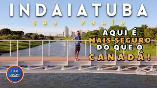 INDAIATUBA - SÃO PAULO, A cidade brasileira QUASE PERFEITA! Uma das MAIS SEGURAS do BRASIL!