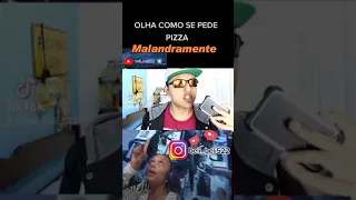 MALANDRAMENTE 🤣🤣 PEDINDO PIZZA COM ESTILO