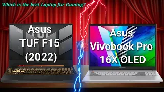 Asus TUF F15 (2022) vs Asus Vivobook Pro 16X OLED Comparison | Best For Gaming price & Specification