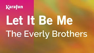 Let It Be Me - The Everly Brothers | Karaoke Version | KaraFun