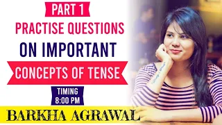 Practise Questions on Important Concepts of Tense : part 1