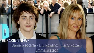 Daniel Radcliffe • J. K. Rowling • Harry Potter • Emma Watson