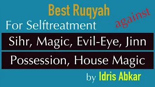 Best Ruqyah with Arabic & English for Selftreatmeant [Sihr, Magic, Evil-Eye] by Idrees Abkar