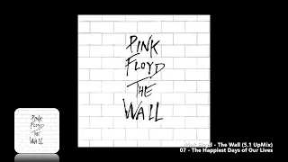 Pink Floyd - 07 - The Happiest Days of Our Lives (5.1 UpMix)