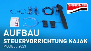 Aufbau „Steuervorrichtung Kajak ab 2021“ (Modell 2023) | Grabner Boote