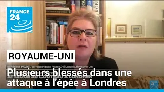 Royaume-Uni : plusieurs blessés dans une attaque à l'épée à Londres, un homme arrêté