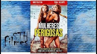 Mulheres Perigosas - Filme DUBLADO Em HD (2018)