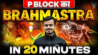 Complete P Block Elements in 20 Minutes😲 | CUET 2024 Chemistry Preparation 💪