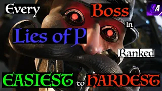 All Lies of P Bosses Ranked Easiest to Hardest