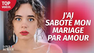 J'ai Saboté Mon Mariage Par Amour | @LoveBusterFrance