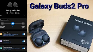 Galaxy Buds2 Pro unboxing &full review 🎧 شرح كل حاجة الضبط والسوفت وير والاستخدام جلاكسي بودز تو برو