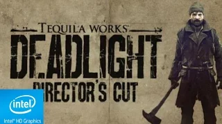 DeadLight Director's Cut | Low End PC Test | Intel HD 5500 | i3 5005U | 4Gb Ram