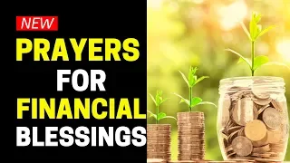 Powerful Prayers For Financial Blessings - Prayer For Immediate Financial Help