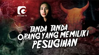 TANDA-TANDA ORANG YANG MEMILIKI PESUGIHAN