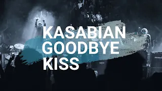 Kasabian - Goodbye Kiss (Lirik Terejemahan)