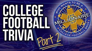 College Football Who Wants To Be A Millionaire (Part 2)