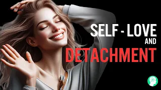 Self Love and Detachment: Finding Peace Amidst Chaos