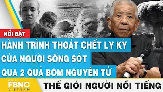 Hành trình thoát chết ly kỳ của người sống sót qua 2 quả bom nguyên tử, Thế giới người nổi tiếng