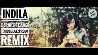 Indila - Dernière Danse (Nicebeatzprod. Remix) Full Video