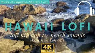 LoFi hip hop and gentle waves on the rocks 🌊  | Hawaii Lofi 🤙🏾 | study w/ me music 🎶📚