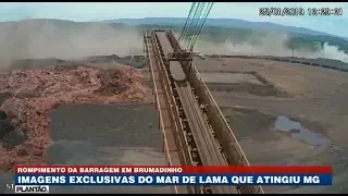 Imagens exclusivas do rompimento da barragem em Brumadinho