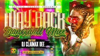 🔥WAY BACK DANCEHALL RIDDIM MIX 2023 (Vybz Kartel, Popcaan, Konshens, Mavado, Spice)  DJ CLAIMAX DEE