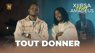 XIIRSA feat @AmadeusOfficiel  TOUT DONNER ( CLIP OFFICIEL )