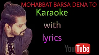 mohabbat barsa dena tu | karaoke with lyrics | #karaoke #fasil