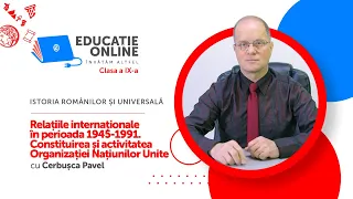 Istoria Românilor și Universală, Clasa a IX-a, Relațiile internaționale în perioada 1945-1991...