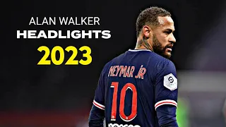 Neymar Jr 2023-Alok Alan Walker Headlights Skills & Goals 2023