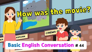 Ch.44 How was the movie? | Basic English Conversation Practice for Kids