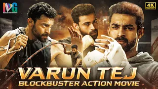 Mega Prince Varun Tej Blockbuster Action Full Movie 4K | Varun Tej Latest Movie | Indian Video Guru