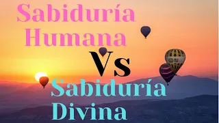 Sabiduría humana vs sabiduría divina