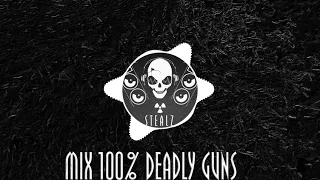 MIX 100% DEADLY GUNS