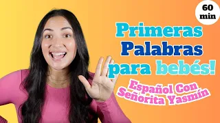 Spanish baby learning - Español para bebés - Señorita Yasmín - First words for babies in Spanish!