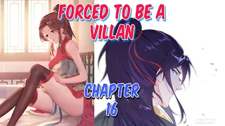 Chapter 16 | Forced To Be A Villan | English Subbed Full